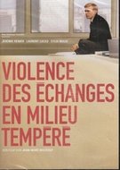 Franse film DVD - Violence des echanges en milieu tempere