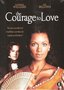 Romantiek-DVD-Courage-To-Love